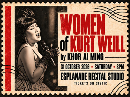 WOMEN of KURT WEILL by Khor Ai Ming